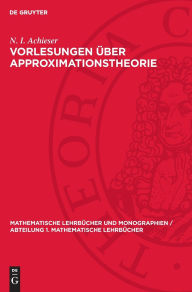 Title: Vorlesungen über Approximationstheorie, Author: N. I. Achieser