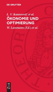 Title: Ökonomie und Optimierung, Author: L. V. Kantorovic et al.