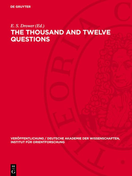 The Thousand and Twelve Questions: A Mandaean Text edited in Transliteration and Translation