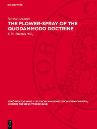 Title: The Flower-Spray of the Quodammodo Doctrine, Author: Sri Malli?e?asuri