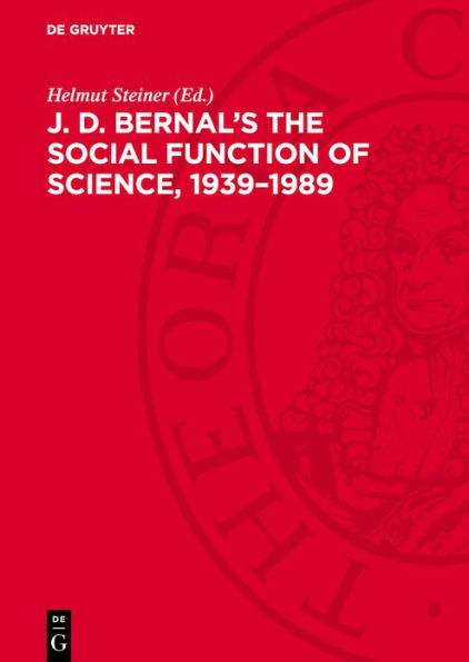 J. D. Bernal's The social function of science, 1939-1989