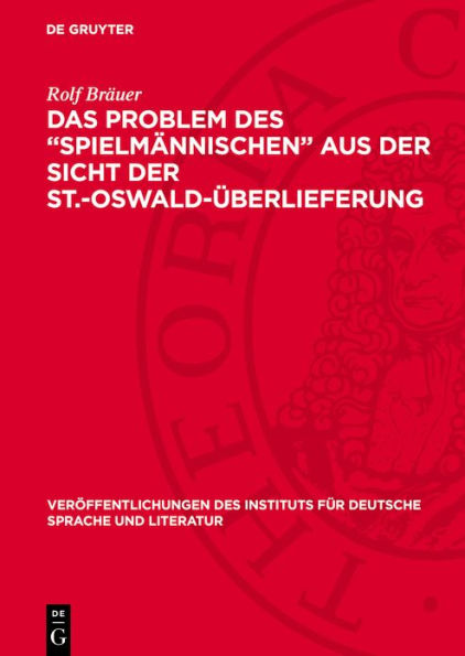 Das Problem des "Spielm nnischen" aus der Sicht der St.-Oswald- berlieferung