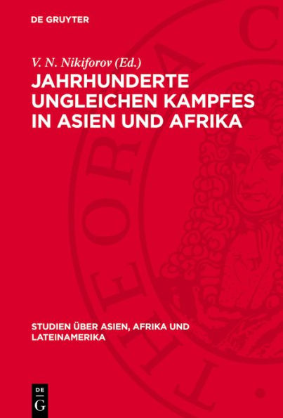 Jahrhunderte ungleichen Kampfes in Asien und Afrika