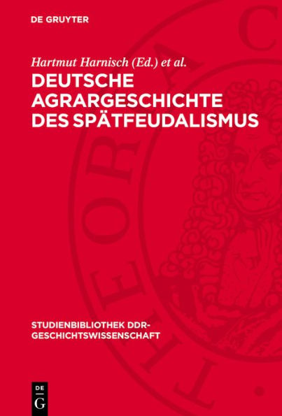 Deutsche Agrargeschichte des Sp tfeudalismus