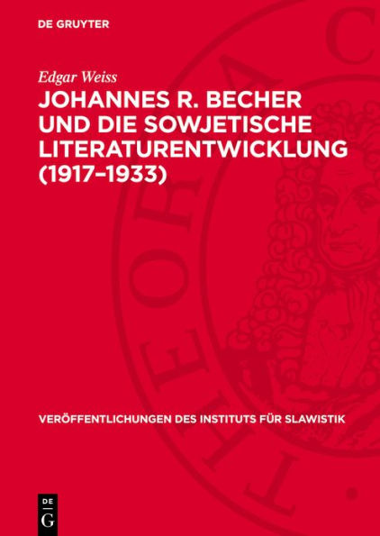 Johannes R. Becher und die sowjetische Literaturentwicklung (1917-1933)