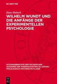Title: Wilhelm Wundt und die Anf nge der experimentellen Psychologie, Author: Hans Hiebsch