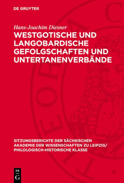 Westgotische und langobardische Gefolgschaften und Untertanenverb nde