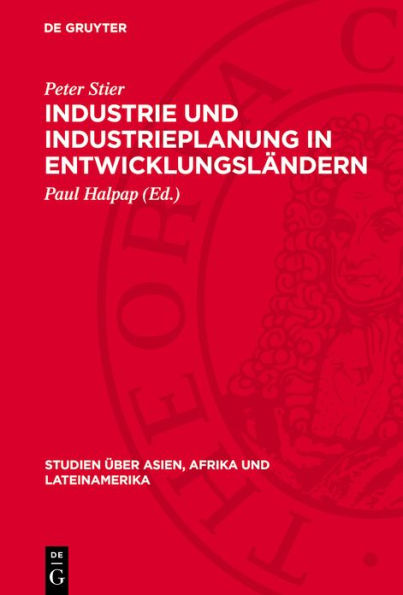 Industrie und Industrieplanung in Entwicklungsl ndern: Erfahrungen, Probleme, Aufgaben