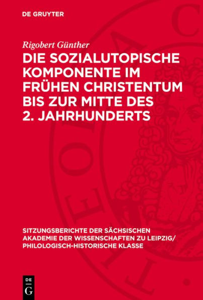Die sozialutopische Komponente im fr hen Christentum bis zur Mitte des 2. Jahrhunderts