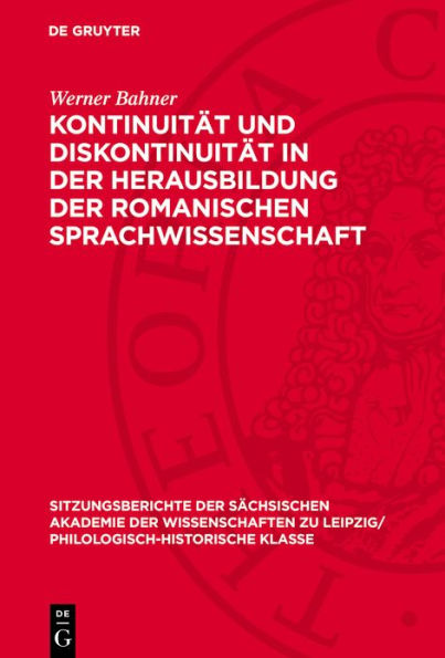 Kontinuit t und Diskontinuit t in der Herausbildung der romanischen Sprachwissenschaft