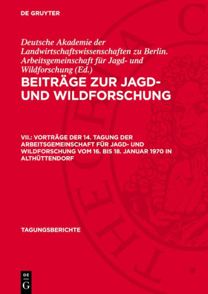 Vorträge der 14. Tagung der Arbeitsgemeinschaft für Jagd- und Wildforschung vom 16. bis 18. Januar 1970 in Althüttendorf