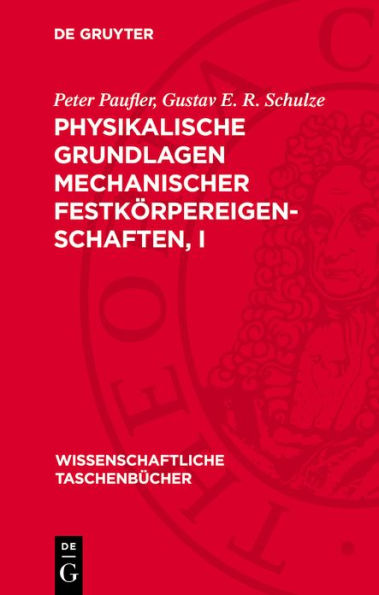 Physikalische Grundlagen mechanischer Festk rpereigenschaften, I