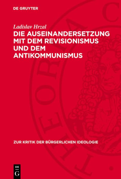 Die Auseinandersetzung mit dem Revisionismus und dem Antikommunismus: w hrend der krisenhaften Entwicklung in der CSSR 1968/69