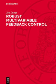 Title: Robust Multivariable Feedback Control, Author: Jan Lunze