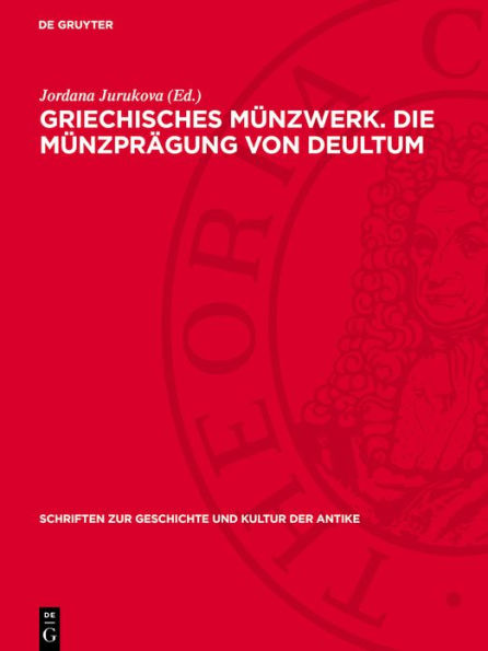 Griechisches M nzwerk. Die M nzpr gung von Deultum: Textband