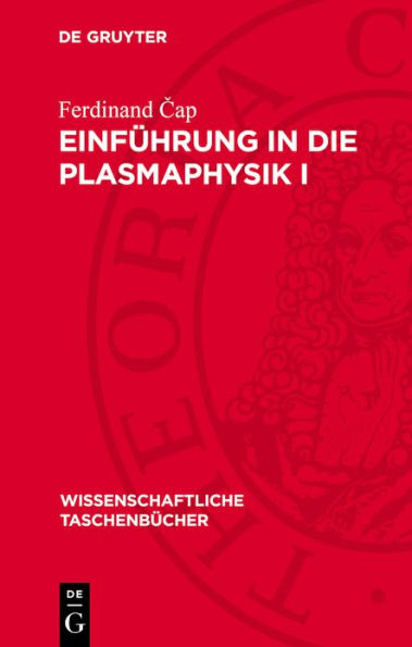 Einf hrung in die Plasmaphysik I: Theoretische Grundlagen