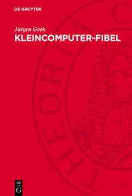 Title: Kleincomputer-Fibel, Author: J rgen Groh