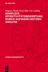 Title: Komplexe Effektivit tsbewertung durch Aufwand-Nutzen-Analyse, Author: Magnus Heydt