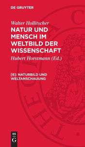 Title: Naturbild und Weltanschauung, Author: Walter Hollitscher