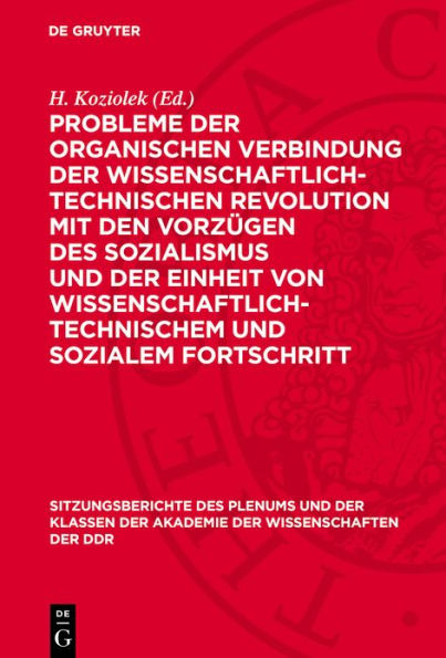 Probleme der organischen Verbindung der wissenschaftlich-technischen Revolution mit den Vorz gen des Sozialismus und der Einheit von wissenschaftlich-technischem und sozialem Fortschritt: 3. Tagung des Wissenschaftlichen Rates f r die wirtschaftswissensch