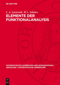 Title: Elemente der Funktionalanalysis, Author: L. A. Ljusternik