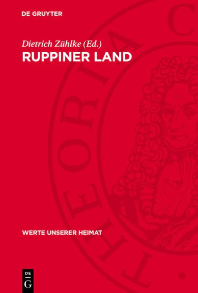 Ruppiner Land: Ergebnisse der heimatkundlichen Bestandsaufnahme in den Gebieten von Z hlen, Dierberg, Neuruppin und Lindow