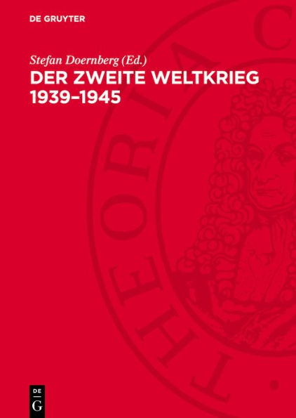Der Zweite Weltkrieg 1939-1945: Wirklichkeit und F lschung