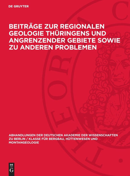 Beitr ge zur regionalen Geologie Th ringens und angrenzender Gebiete sowie zu anderen Problemen: Festschrift zum 65. Geburtstag von Fritz Deubel