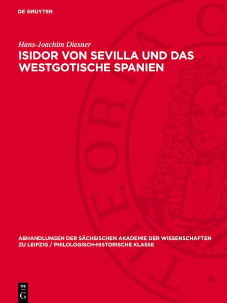 Isidor von Sevilla und das westgotische Spanien