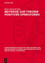 Beitr ge zur Theorie positiver Operatoren