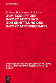 Title: Zum Begriff der Information und zur Ermittlung des Informationsbedarfs, Author: P. Franz