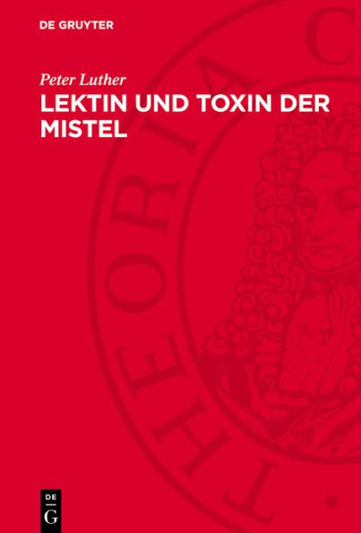 Lektin und Toxin der Mistel: Aberglaube und moderne Forschung