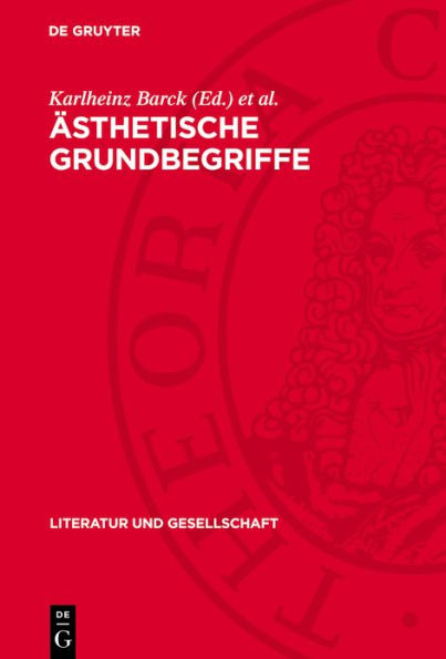 sthetische Grundbegriffe: Studien zu einem historischen W rterbuch