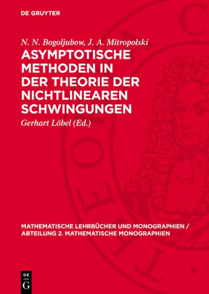 Asymptotische Methoden in der Theorie der nichtlinearen Schwingungen