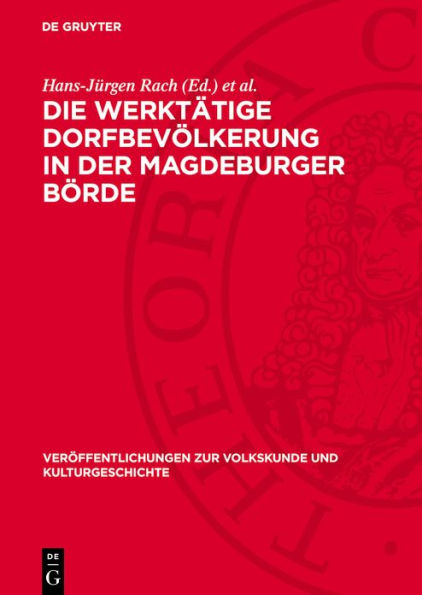 Die werktätige Dorfbevölkerung in der Magdeburger Börde: Studien zum dörflichen Alltag vom Beginn des 20. Jahrhunderts bis zum Anfang der 60er Jahre