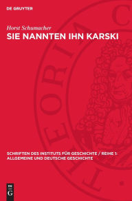 Title: Sie nannten ihn Karski: Das revolutionäre Wirken Julian Marchlewskis in der deutschen Arbeiterbewegung 1896 bis 1919, Author: Horst Schumacher