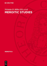 Title: Meroitic Studies: Proceedings of the Third International Meroitic Conference Toronto 1977, Author: Nicholas B. Millet