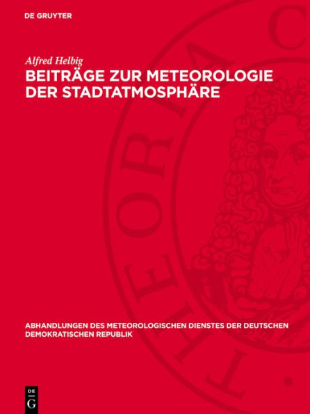 Beiträge zur Meteorologie der Stadtatmosphäre