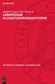 Title: Lernfähige Klassifizierungssysteme, Author: Siegfried Unger