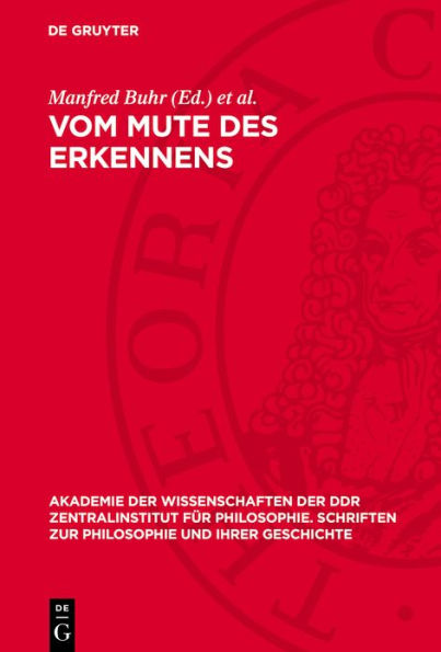 Vom Mute des Erkennens: Beiträge zur Philosophie G. W. F. Hegels