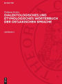 Wolfgang Steinitz: Dialektologisches und etymologisches Wörterbuch der ostjakischen Sprache. Lieferung 11: DEWOS-B, Lieferung 11