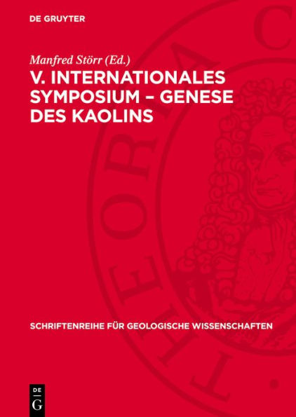 V. Internationales Symposium - Genese des Kaolins