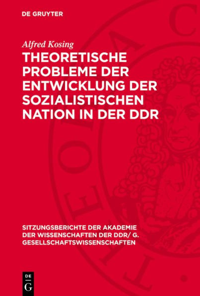 Theoretische Probleme der Entwicklung der sozialistischen Nation in der DDR