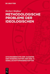 Title: Methodologische Probleme der ideologischen Auseinandersetzung unter dem Einfluß der friedlichen Koexistenz: Vortrag und Diskussionsbeiträge, Author: Herbert Meißner