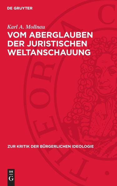 Vom Aberglauben der juristischen Weltanschauung
