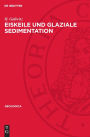 Eiskeile und glaziale Sedimentation