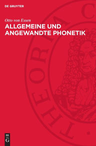 Title: Allgemeine und angewandte Phonetik, Author: Otto von Essen