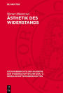 Ästhetik des Widerstands: Gedanken zu dem Versuch, eine ästhetische Kategorie für die Kunstentwicklung während des Kampfes gegen den Faschismus zu begründen