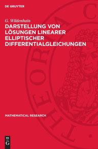 Title: Darstellung von Lösungen linearer elliptischer Differentialgleichungen, Author: G. Wildenhain