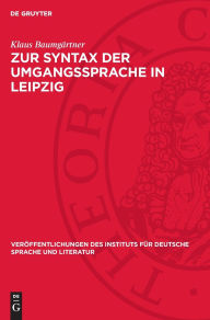 Title: Zur Syntax der Umgangssprache in Leipzig, Author: Klaus Baumgärtner